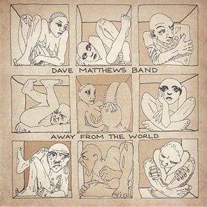 Dave Matthews Band - Away From The World