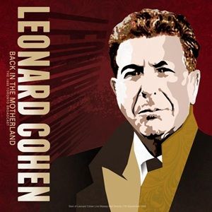 Leonard Cohen - Back In The Motherland - Best Of The 1988 Toronto Broadcast