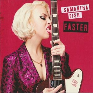 Samantha Fish - Faster