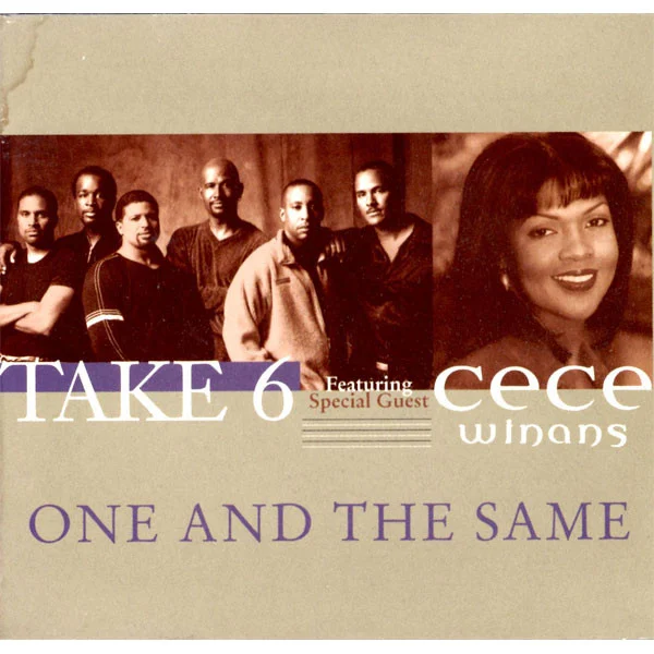 Take 6, CeCe Winans – One And The Same Take 6, CeCe Winans – One And The Same